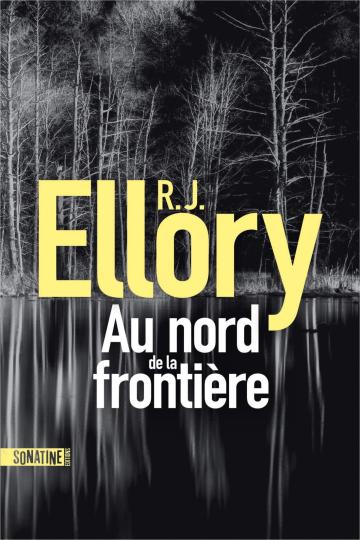 Au nord de la frontière - R.J. Ellory